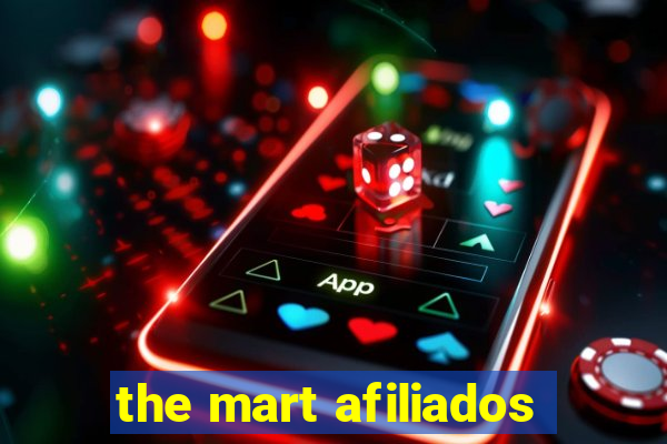 the mart afiliados